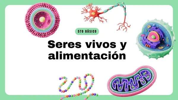 Seres vivos y Alimentación (Célula)