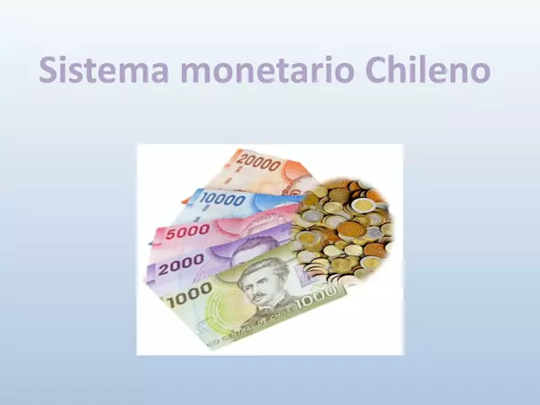 presentacion Sistema Monetario Chileno, quinto basico