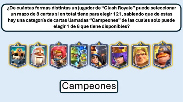 Problema con "CLASH ROYALE" de principio aditivo y multiplicativo y combinación sin repetición