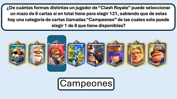 Problema con "CLASH ROYALE" de principio aditivo y multiplicativo y combinación sin repetición
