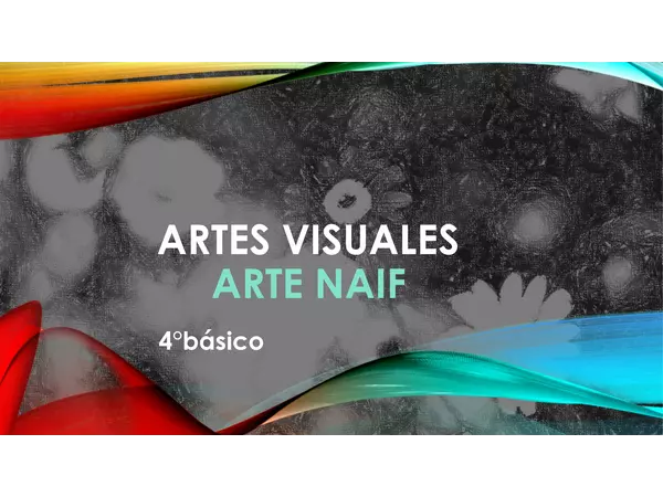 Artes visuales 4°básico- Arte Naif