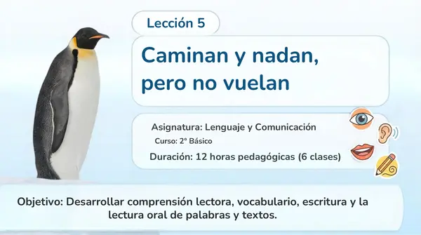 LECCION 5 "Caminan y nadan, pero no vuelan" 2° Básico Leo Primero