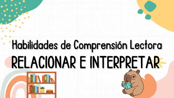 Habilidad de Comprensión Lectora: Relacionar e Interpretar