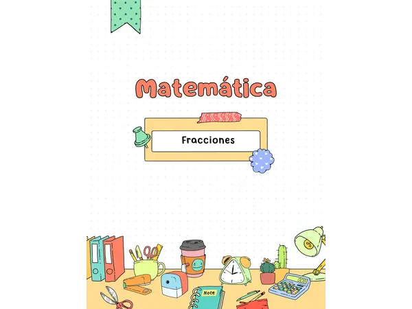 Fracciones (simplificación, amplificación, suma, resta, ubicación en recta numérica, número mixto)