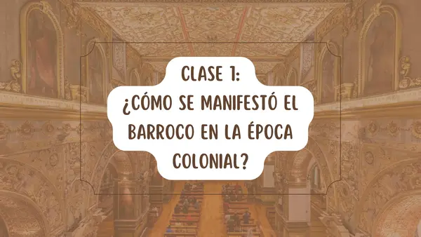 8° Clase Arte barroco en la época colonial