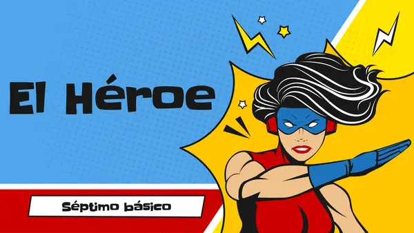 El HÉROE en la literatura 7° Lengua y literatura