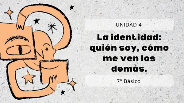 7mo básico: La identidad, quién soy y cómo me ven los demás