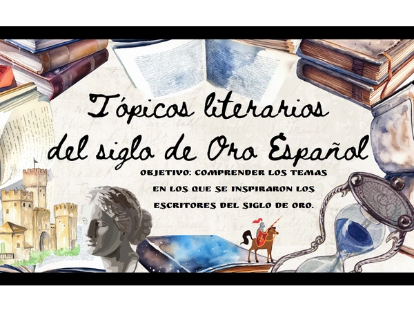 Tópicos literarios del Siglo de Oro Español + MEMES"