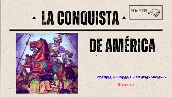 PPT - La conquista de América. 5° básico