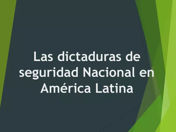 Presentacion LAS DICTADURAS DE SEGURIDAD NACIONAL EN AMERICA LATINA,CUARTO MEDIO, HISTORIA 
