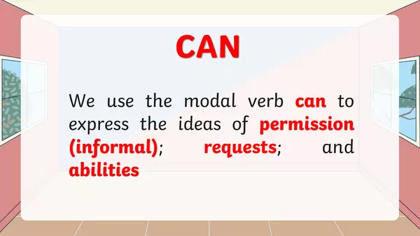 Modal Verb: CAN