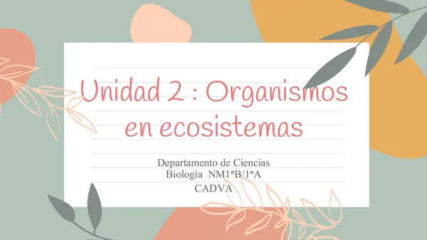 Unidad 2: Organismos en ecosistemas  1°Medio 