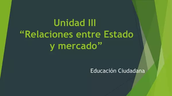 Presentación “EL ESTADO Y EL MERCADO”, Tercero Medio, Educacion Ciudadana