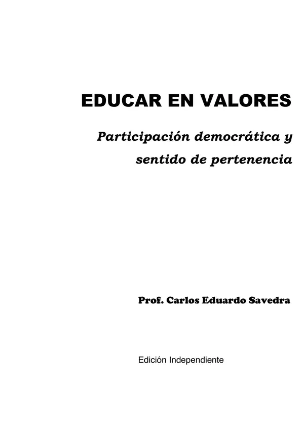 EDUCAR EN VALORES: Participación democrática y sentido de pertenencia