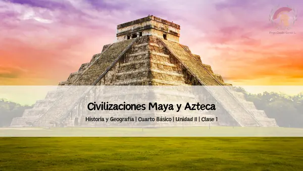 Civilizaciones Maya y Azteca