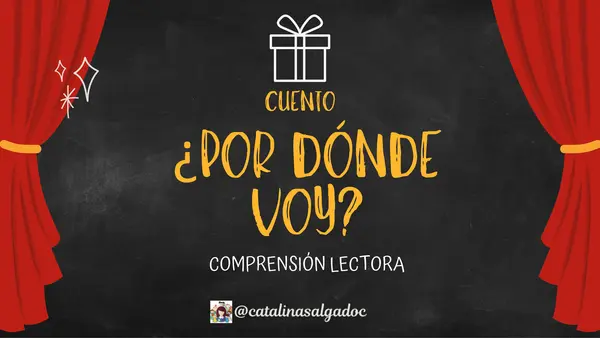 Comprensión lectora de cuento: ¿Por dónde voy?