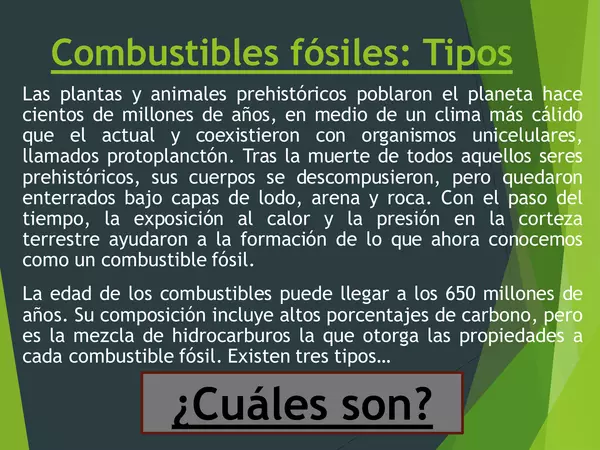 PRESENTACION TIPOS DE COMBUSTIBLES FOSILES, PRIMERO MEDIO, UNIDAD 1, BIOLOGIA