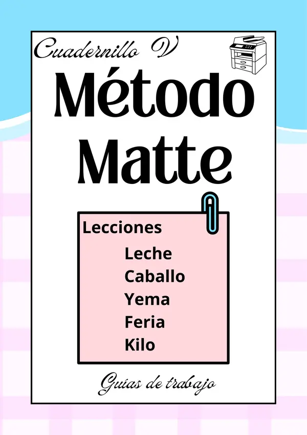 Método Matte V Lecciones: leche, caballo, yema, feria, kilo 