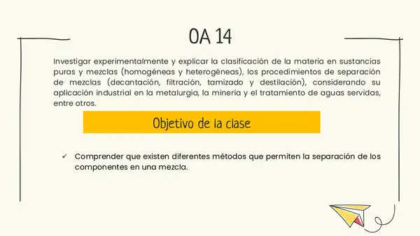Clase 3: Métodos de separación de mezclas 7 Básico 