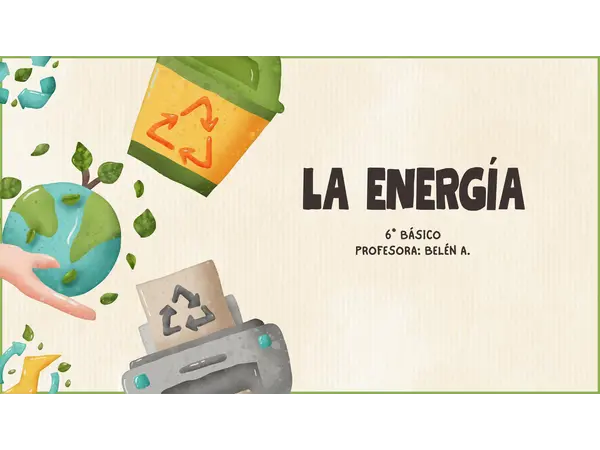 Unidad de energia 6° básico Leccion 1