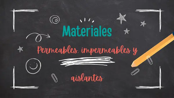 Materiales permeables, impermeables, aislantes, duros y blandos