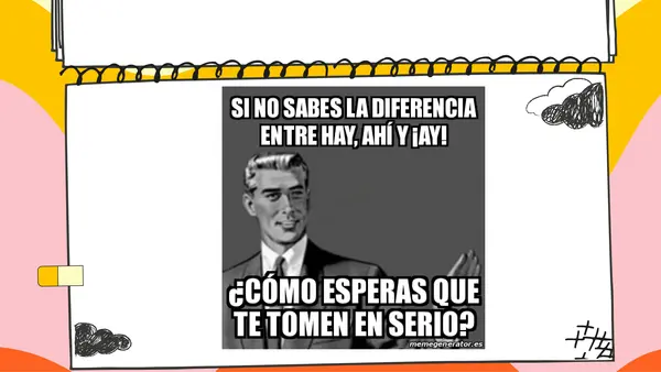 Diferencia de HAY-AHÍ-AY