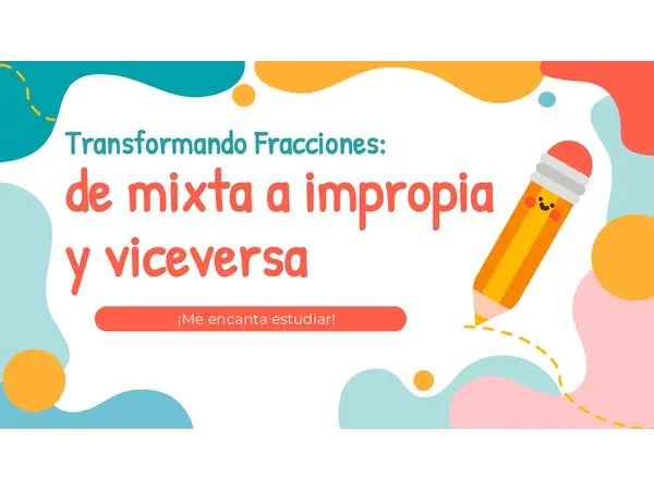 Tranformacion de fracciones mixta a impropia y viceversa 