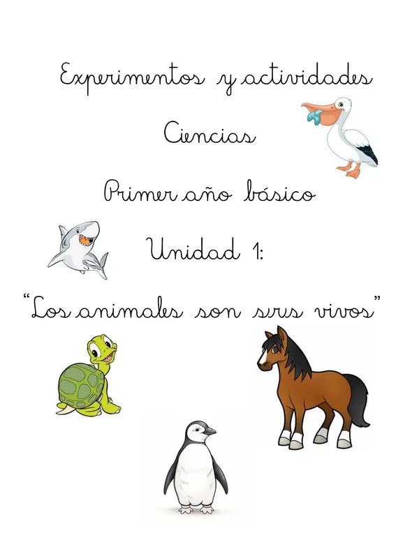 Actividades y experimentos 1° básico "Los animales son seres vivos"