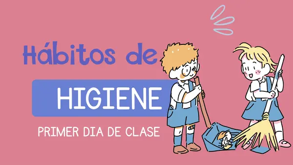 Hábitos de higiene – Primer día de clases 🧼✨