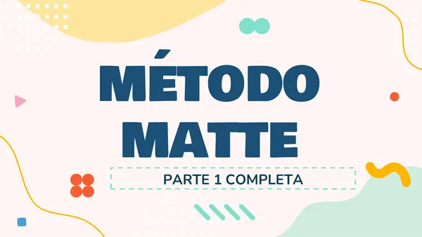 MÉTODO MATTE PPT COMPLETO- 1 PARTE