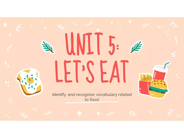 Unit 5 - Let's eat!