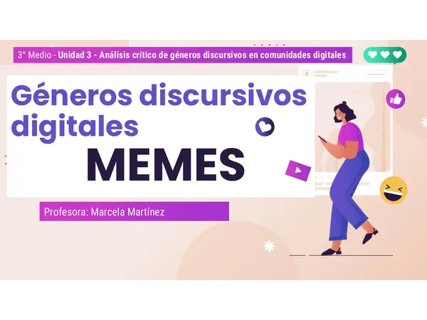 📘 PPT Unidad 3. Análisis crítico de géneros discursivos en comunidades digitales – 3° Medio -Memes