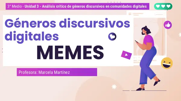 📘 PPT Unidad 3. Análisis crítico de géneros discursivos en comunidades digitales – 3° Medio -Memes