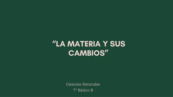 "LA MATERIA Y SUS CAMBIOS"