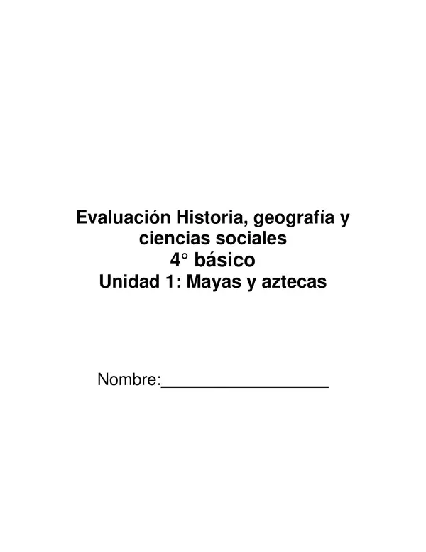 Evaluacion Mayas y Aztecas, Historia
