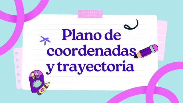 PLANO DE COORDENADAS Y TRAYECTORIA