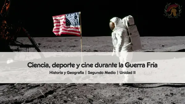 Ciencia, deporte y cine durante la Guerra Fría | Segundo Medio