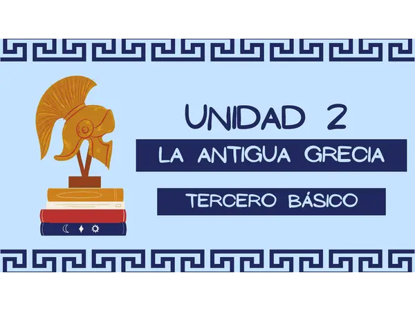 UNIDAD 2 HISTORIA TERCERO BÁSICO - LOS GRIEGOS - 16 CLASES