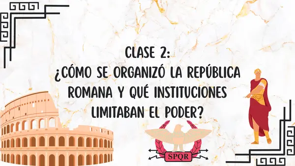 7° Clase cómo se formó y organizó la república de Roma (complemento pág 66 y 67)