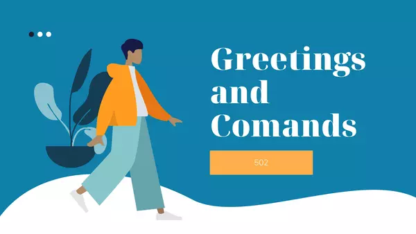 Greeting and Comands