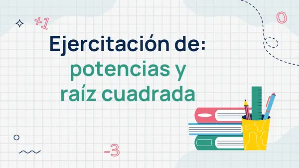 Ejercicios de potencias y raíces cuadradas 8°