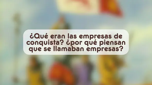 La empresa de conquista | Quinto Básico