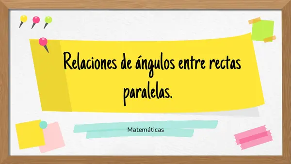 Relación de ángulos entre paralelas 