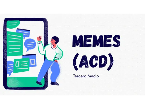 Análisis Crítico del Discurso - Tercero Medio MINEDUC - CREACIÓN DE MEMES