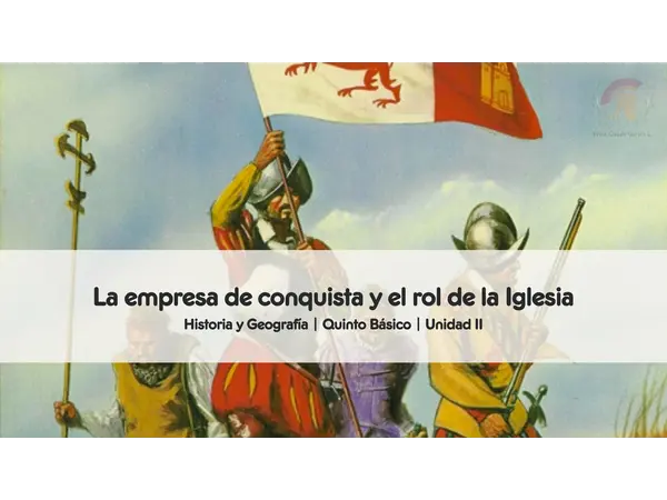 La empresa de conquista | Quinto Básico
