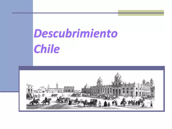 Ppt - Descubrimiento de Chile