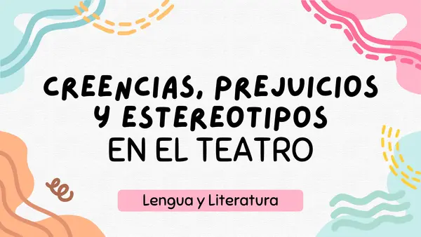 Creencias, Prejuicios y Estereotipos en el teatro