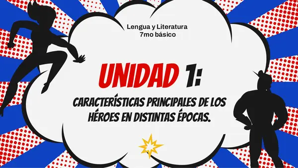 📊 Presentación: Características principales de los héroes en distintas épocas. 7° Básico
