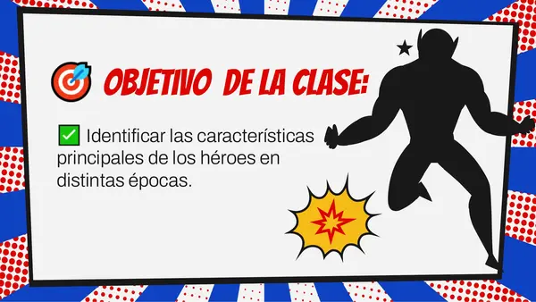📊 Presentación: Características principales de los héroes en distintas épocas. 7° Básico