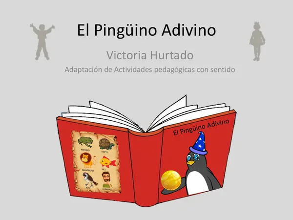Pinguino Adivino. Adaptación interactiva del libro de Victoria Hurtado